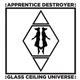 Apprentice Destroyer - Glass Ceiling Universe